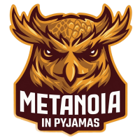 Metanoia in Pyjamas
